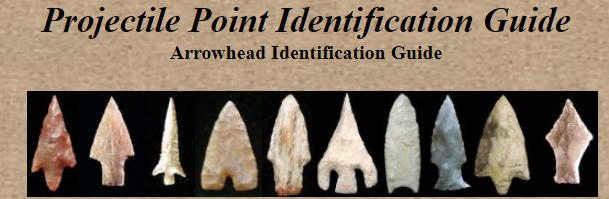 Projectile Point Identification Guide, Arrowhead Identification Guide